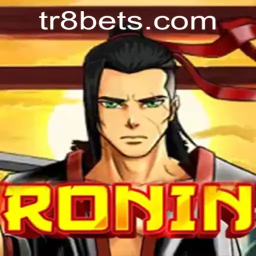 Descubra a Emoção do Jogo Ronin e a Conexão com TR8bet